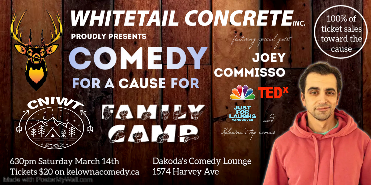 WhitetailConcretepresentsComedyforaCauseforCNIWT630pmSaturdayMarch14thshowpass