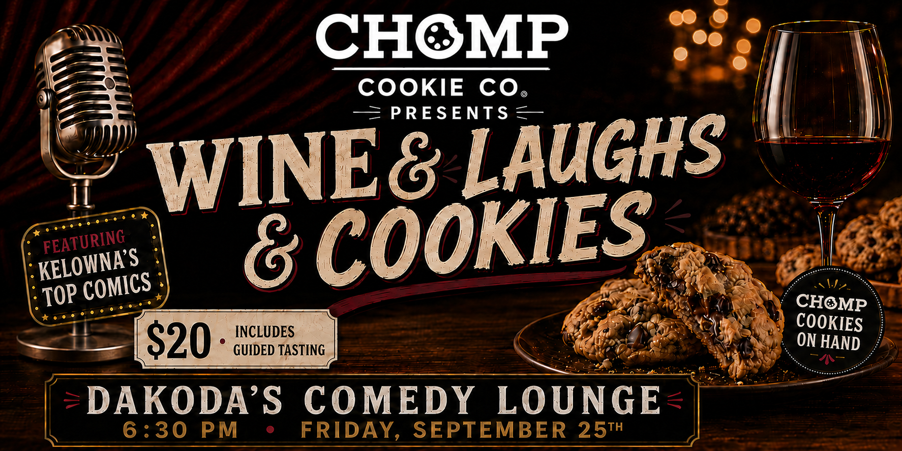 ChompCookieCopresentsWine&Laughs&Cookies630pmFridaySeptember25thshowpass