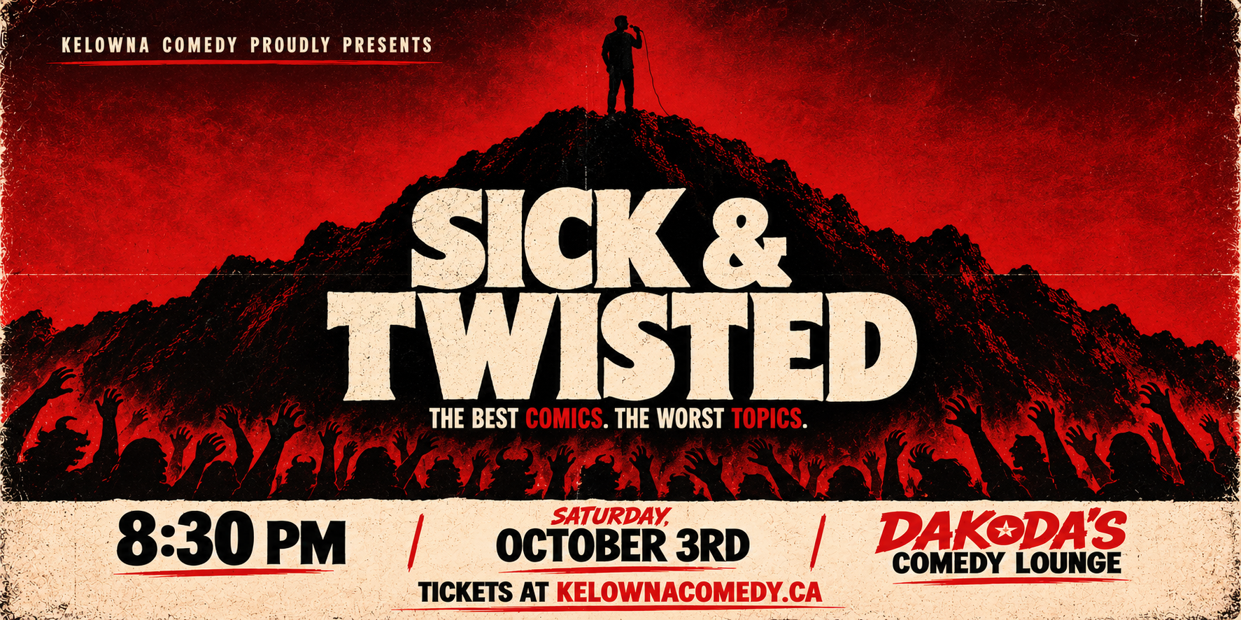 Sick&Twisted830pmSaturdayOctober3rdshowpass