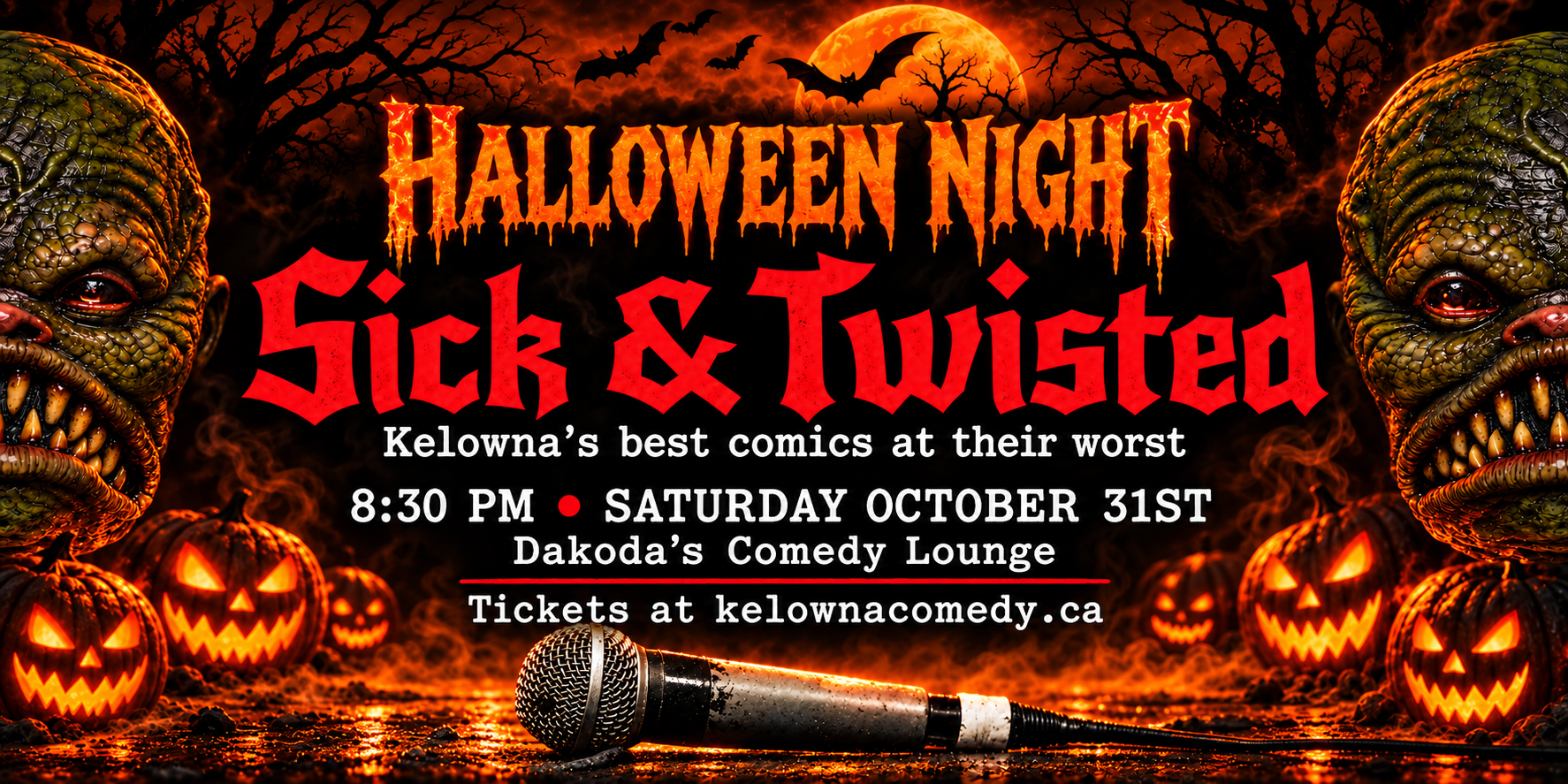 Sick & Twisted Halloween Showpass 830pm October 31st